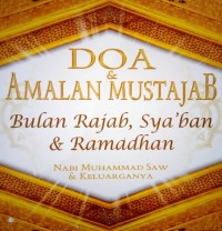 Doa & Amalan Mustajab Bulan Rajab, Sya'ban, & Ranadhan: Nabi Muhammad Saw dan Keluarganya