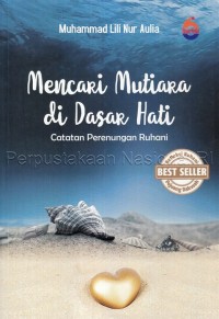 Mencari Mutiara di Dasar Hati: Catatan Perenungan Ruhani