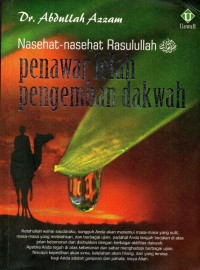 Nasehat-nasehat Rasulullah SAW: Penawar Lelah Pengemban Dakwah
