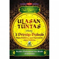 Ulasan Tuntas tentang 3 Prinsip Pokok Siapa Rabbmu, Apa Agamamu, Siapa Nabimu