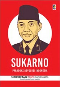 Sukarno Paradoks Revolusi Indonesia