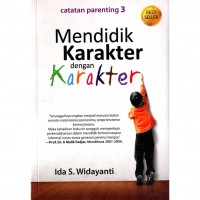 Mendidik Karakter dengan Karakter