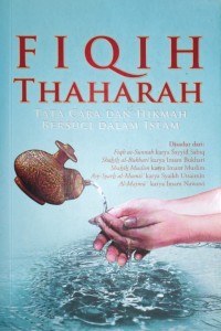 Fiqih Thaharah : Tata Cara dan Hikmah Bersuci dalam Islam