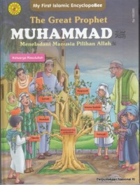 The Great Muhammad SAW: Meneladani Manusia Pilihan Allah