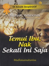 Temui Ibu, Nak. Sekali Ini Saja