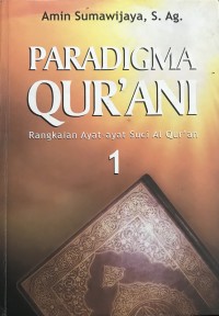 Paradigma Qur'an: Rangkaian ayat-ayat Suci Al Qur'an