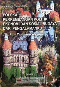 Polska: Perkembangan Politik Ekonomi dan Sosial Budaya dari Pengalamanku