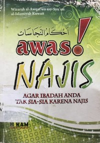 Awas Najis: Agar Ibadah Anda tak Sia-sia karena Najis