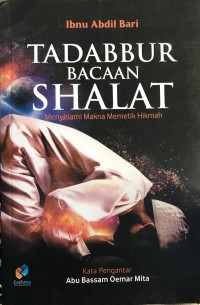 Tadabbur Bacaan Shalat: Menyelami Makna Memetik Hikmah