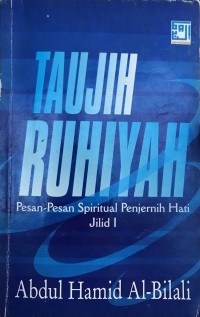 Taujih Ruhiyah: Pesan-pesan Spiritual Penjernih Hati