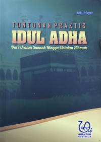 Tuntunan Praktis Idul Adha: dari Uraian Sunnah hingga Untaian Hikmah