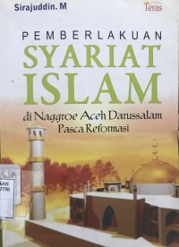 Pemberlakuan Syariat Islam di Naggroe Aceh Darussalam Pasca Reformasi