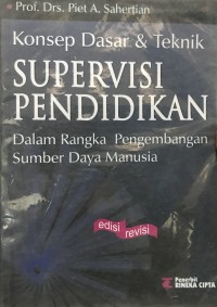 Konsep Dasar dan Teknik Supervisi Pendidikan dalam Rangka Pengembangan Sumber Daya Manusia
