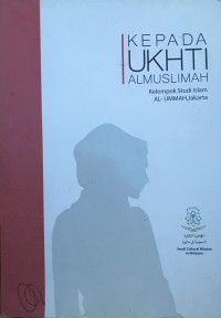 Kepada Ukhti Almuslimah