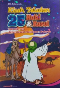 Kisah Teladan 25 Nabi & Rasul: 1001 Hikmah dalam Sebuah Perjalanan Dakwah