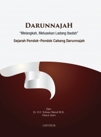 Darunnajah: Melangkah, Meluaskan Ladang Ibadah