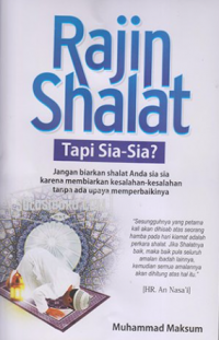 Rajin Shalat Tapi Sia-Sia ?