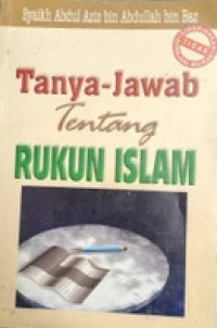 Tanya-Jawab Tentang Rukun Islam
