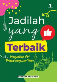 Jadilah yang Terbaik: Menjadikan Diri Pribadi yang Luar Biasa