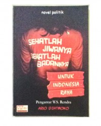 Sehatlah Jiwanya Sehatlah Badannya untuk Indonesia Raya