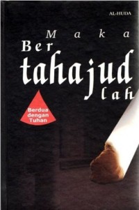 Maka Bertahajudlah: Berdua dengan Tuhan