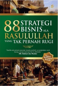 88 Strategi Bisnis Ala Rasulullah yang Tak Pernah Rugi