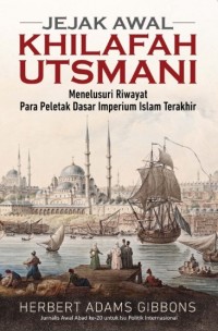 Jejak Awal Khilafah Utsmani