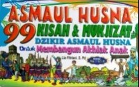 Asmaul Husna for Kids: 99 kisah & Mukjizat Dzikir Asmaul Husna untuk Membangun Akhlak Anak