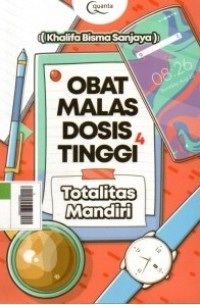 Obat Malas Dosis Tinggi untuk Totalitas Mandiri