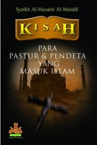 Kisah Para Pastur & Pendeta yang Masuk Islam