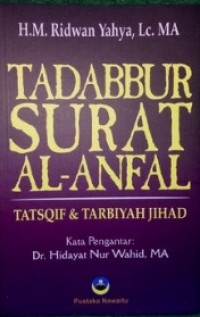 Tadabbur Surat Al-Anfal: Tatsqif & Tarbiyah Jihad