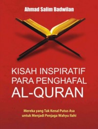 Kisah Inspiratif Para Penghafal Al-Quran