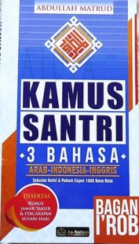 Kamus Santri 3 Bahasa: Arab-Indonesia-Inggris