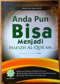 Anda Pun Bisa Menjadi Hafizh Al-Qur'an
