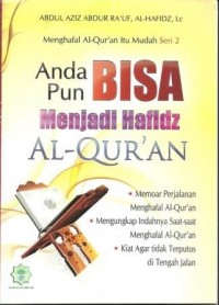 Anda Pun Bisa Menjadi Hafidz Al-Qur'an