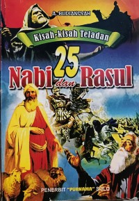 Kisah-kisah Teladan: 25 Nabi dan Rasul