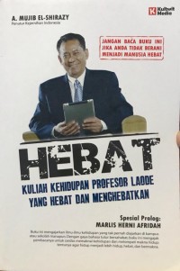 Hebat: Kuliah Kehidupan Profesor Laode yang Hebat dan Menghebatkan
