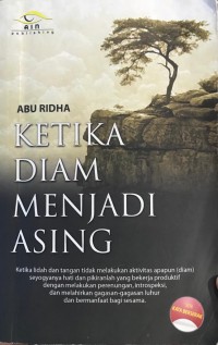 Ketika Diam Menjadi Asing