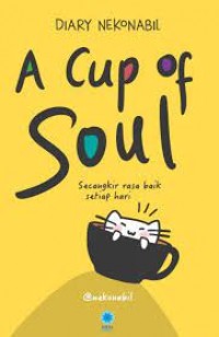 A Cup of Soul : Secangkir Rasa Baik Setiap Hari