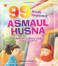 99 Kisah Inspiratif Asmaul Husna