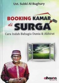 Booking Kamar di Surga : Cara Indah Bahagia Dunia dan Akhirat