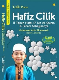 Hafiz Cilik: 11 Tahun Hafal 17 Juz Al-Quran & Paham Sebagiannya