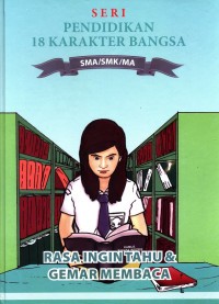 Seri Pendidikan 18 Karakter Bangsa: Rasa Ingin Tahu & Gemar Membaca