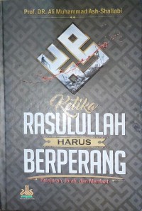 Ketika Rasulullah harus Berperang
