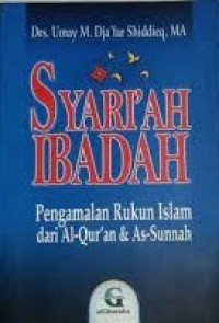 Syari'ah Ibadah dari Al-Qur'an & As-Sunnah