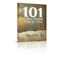 101 Fakta Hebat Sejarah Islam