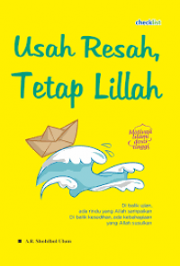 Usah Resah, Tetap Lillah