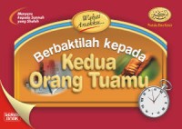 Wahai Anakku Berbaktilah kepada Kedua Orang Tuamu