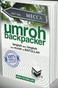 Umroh Backpacker: Cara yang Benar Umroh Seribu Dollar